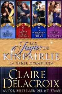  Claire Delacroix - Las joyas de Kinfairlie: La serie completa.