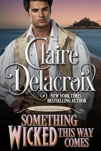  Claire Delacroix - Something Wicked This Way Comes - The Brides of North Barrows, #1.