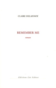 Claire Delannoy - Remember me.