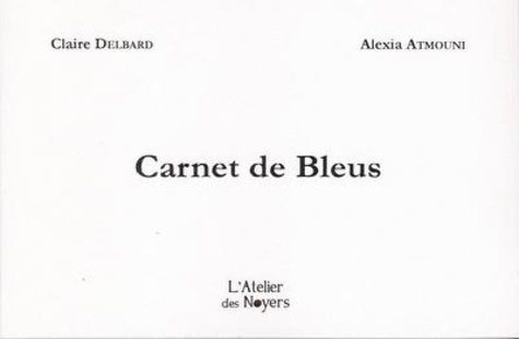 Claire Delbard et Alexia Atmouni - Carnet de Bleus.