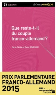 Claire Demesmay et Cécile Calla - Que reste-t-il du couple franco-allemand ?.