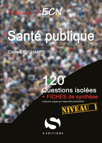 Claire Deschamps - Santé publique - 120 questions isolées + fiches de synthèse.