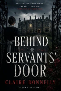 Behind the Servants’ Door
