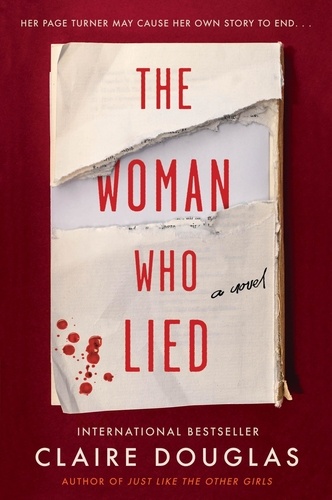 Claire Douglas - The Woman Who Lied - A Novel.