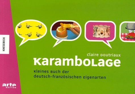Claire Doutriaux - Karambolage - Kleines Buch der deutsch-französischen Eigenarten.