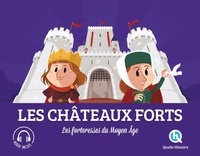 Claire Dozoir et Mona Dolets - Les châteaux forts - Les forteresses du Moyen Age.
