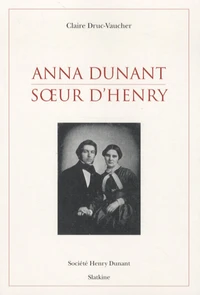 Anna Dunant soeur d'Henry