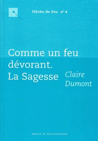 Comme un feu devorant - la sagesse
