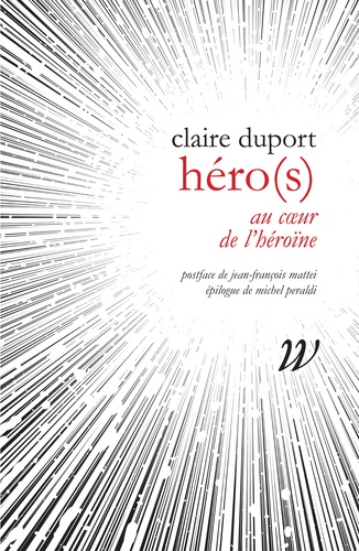 Claire Duport - Héro(s) - Au coeur de l'héroïne.