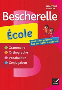 Claire Dupuis - Bescherelle école - Grammaire, Orthographe, Vocabulaire, Conjugaison.