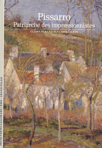 Claire Durand-Ruel Snollaerts - Pissarro - Patriarche des impressionnistes.
