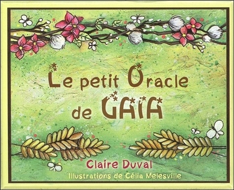 Claire Duval et Celia Melesville - Le petit oracle de Gaïa.