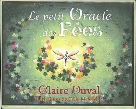 Claire Duval et Celia Melesville - Le petit oracle des fées.