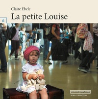 Claire Ebele - La petite Louise.