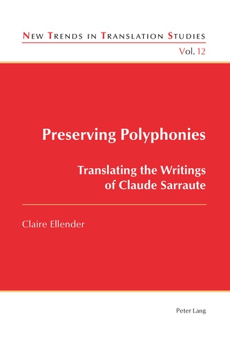 Claire Ellender - Preserving Polyphonies - Translating the Writings of Claude Sarraute.