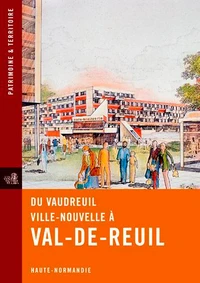 Du Vaudreuil ville-nouvelle à Val-de-Reuil