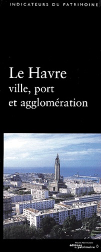 Claire Etienne-Steiner - Le Havre - Ville, port et agglomération.