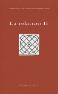 Claire Fabre et Elisabeth Vialle - La relation - Tome 2.