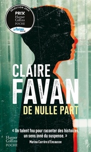 Claire Favan - De nulle part - Le nouveau thriller addictif de Claire Favan.