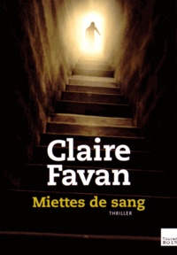 Claire Favan - Miettes de sang.