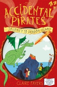 Claire Fayers - Journey to Dragon Island.