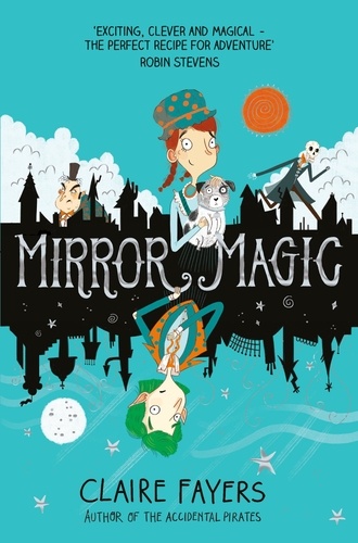 Claire Fayers - Mirror Magic.