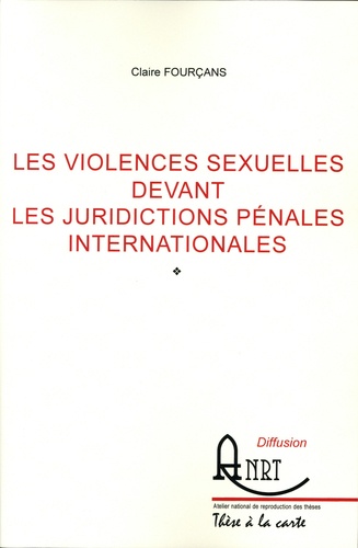 Les violences sexuelles devant les juridictions pénales internationales