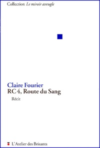 Claire Fourier - RC4, route du sang.