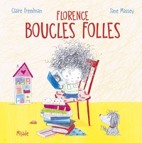 Claire Freedman et Jane Massey - Florence boucles folles.