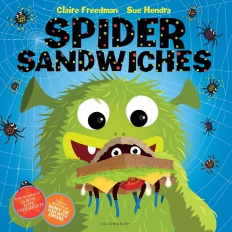 Claire Freedman et Sue Hendra - Spider Sandwiches.