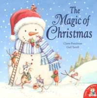 Claire Freedman et Gail Yerrill - The Magic of Christmas.