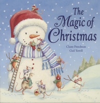 Claire Freedman et Gail Yerrill - The Magic of Christmas.