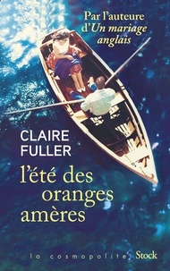 Claire Fuller - L'été des oranges amères.