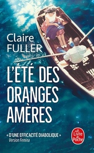 Claire Fuller - L'été des oranges amères.