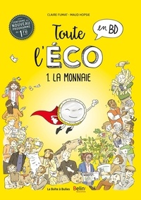Claire Fumat et Maud Hopsie - Toute l'éco en BD Tome 1 : La monnaie.