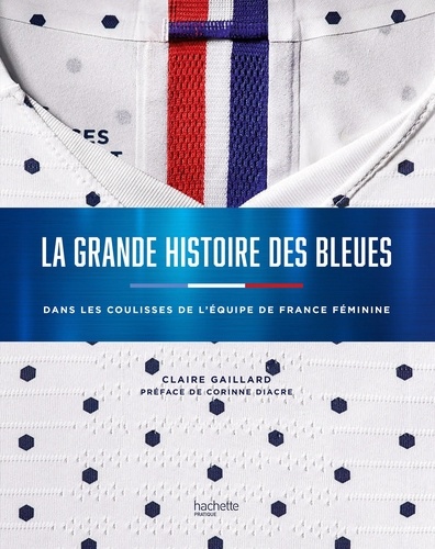 La grande histoire des Bleues