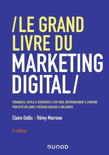 Le grand livre du marketing digital 2e édition