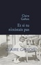 Claire Gallois - Et si tu n'existais pas.