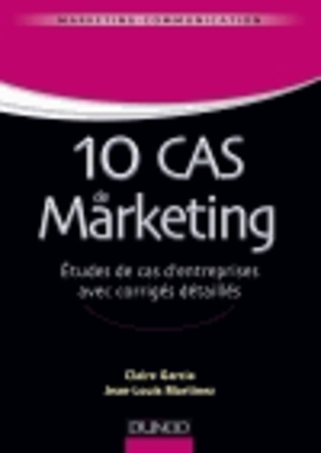 10 cas de marketing. Etudes de cas d'entreprises avec corrigés détaillés