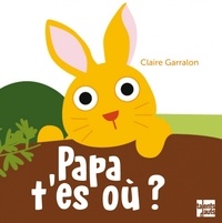 Claire Garralon - Papa, t'es où ?.