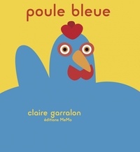 Claire Garralon - Poule bleue.