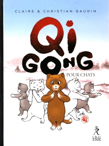 Claire Gaudin et Christian Gaudin - Qi Gong pour chats.
