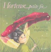 Hortense petite fée et le jardin mystérieux
