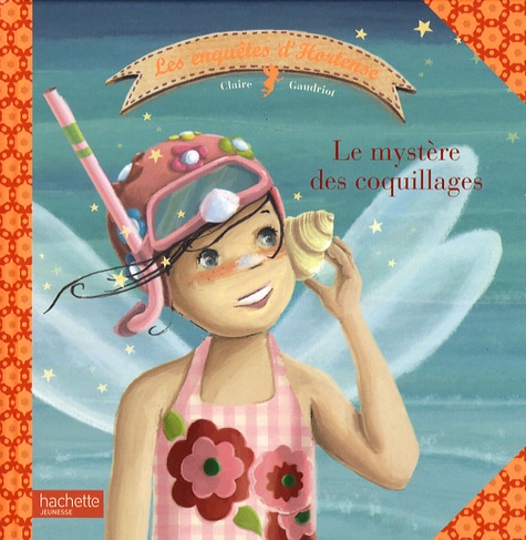 Claire Gaudriot - Le mystère des coquillages.