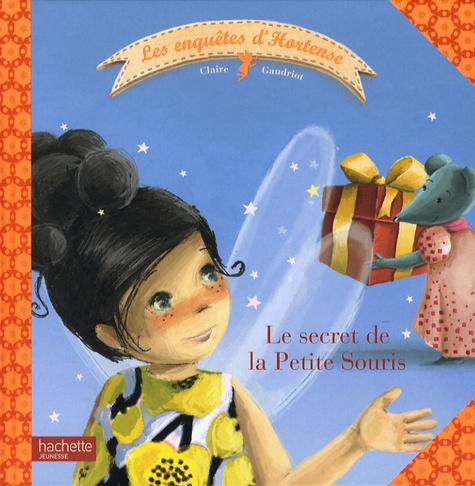 Claire Gaudriot - Le secret de la Petite Souris.