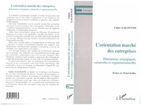 L'orientation marché des entreprises. Dimensions stratégiques, culturelles et organisationnelles