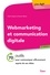 Web marketing et communication digitale 2e éd.. 70 outils pour communiquer efficacement auprès de ses cibles 2e édition
