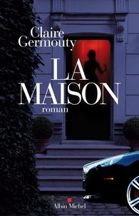 Claire Germouty et Claire Germouty - La Maison.