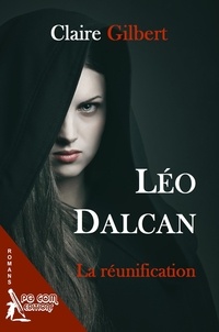 Claire Gilbert - Léo Dalcan, la réunification.
