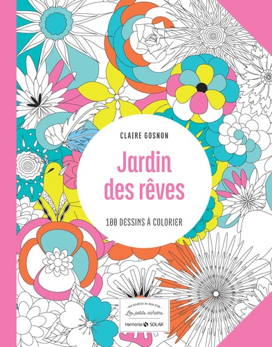 Claire Gosnon - Jardin des rêves - 100 dessins à colorier.